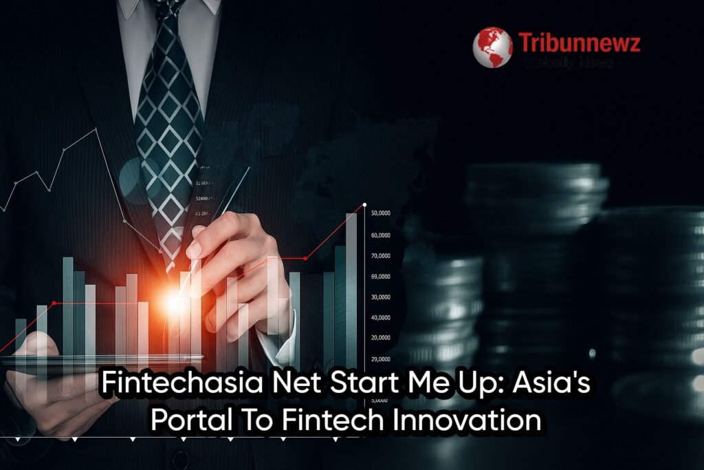 FintechAsia Net Start Me Up: Asia’s Portal to Fintech Innovation
