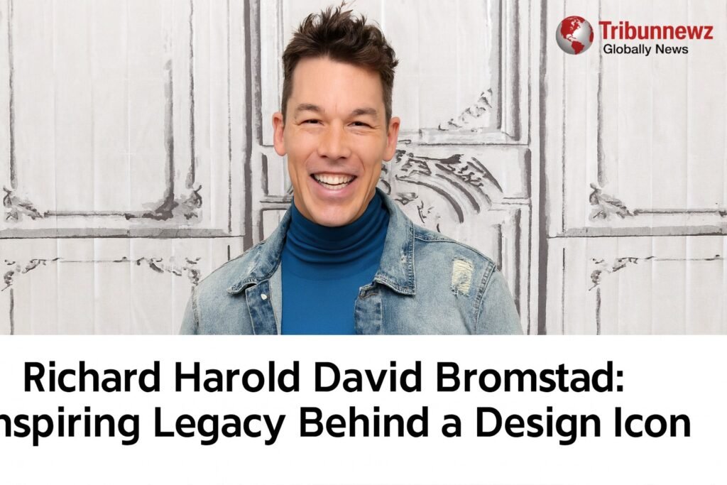Richard Harold David Bromstad: Inspiring Legacy Behind a Design Icon richard harold david bromstad